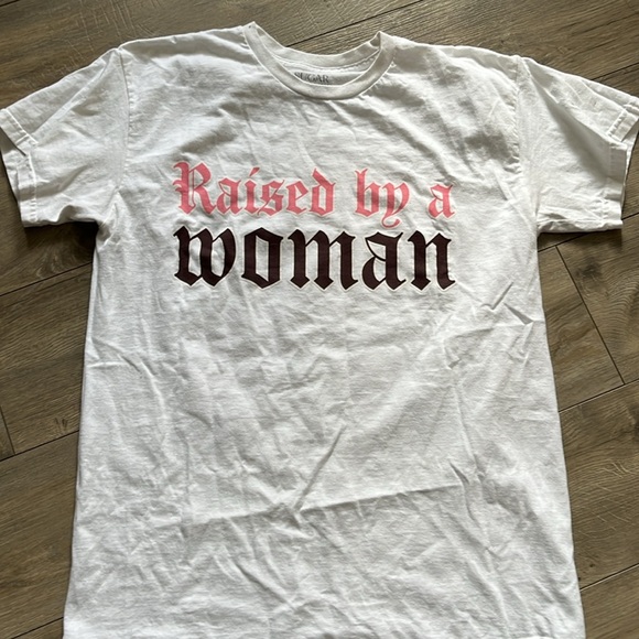 Raised by a Woman Shirt, size medium - Picture 2 of 7